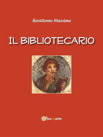 Il bibliotecario - Massimo Bartilomo - ebook