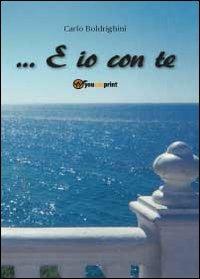 ... E io con te - Carlo Boldrighini - copertina