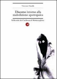 Discorso intorno alla maledizione apotropaica. Nella notte dei Cucibocca di Montescaglioso - Vincenzo Stasolla - copertina