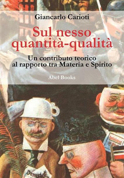 Sul nesso quantità-qualità. Un contributo teorico al rapporto tra materia e spirito - Giancarlo Carioti - ebook