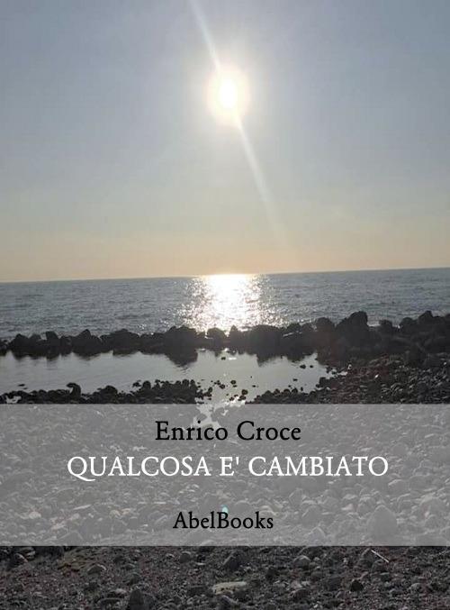 Qualcosa è cambiato - Enrico Croce - ebook