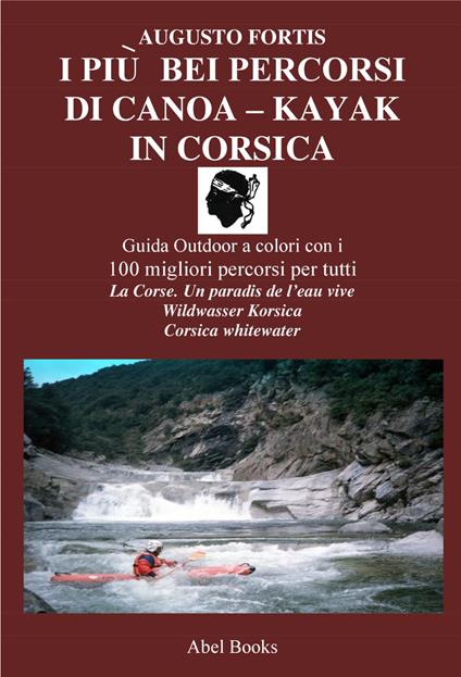 I più bei percorsi di kayak in Corsica - Augusto Fortis - ebook
