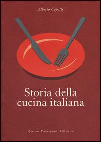 Storia della cucina italiana - Alberto Capatti - copertina