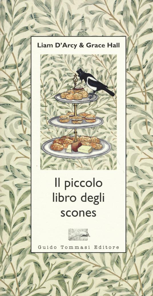 Il piccolo libro degli scones - Liam D'arcy,Grace Hall - copertina