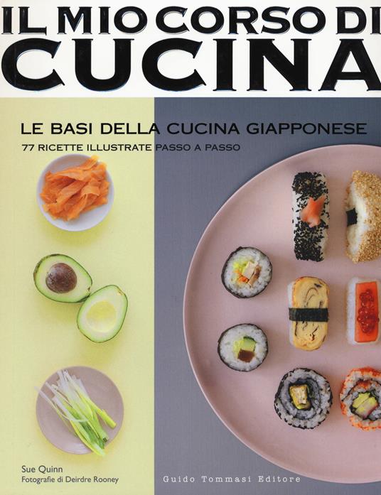 Le basi della cucina giapponese. 77 ricette illustrate passo a passo - Sue Quinn - copertina