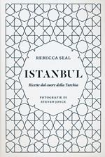 Istanbul. Ricette dal cuore della Turchia