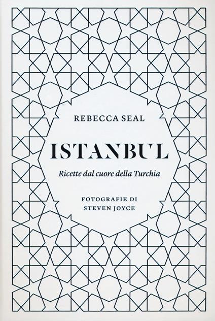 Istanbul. Ricette dal cuore della Turchia - Rebecca Seal - copertina