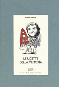 Libro Le ricette della memoria Davide Paolini