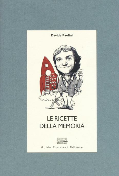 Le ricette della memoria - Davide Paolini - copertina