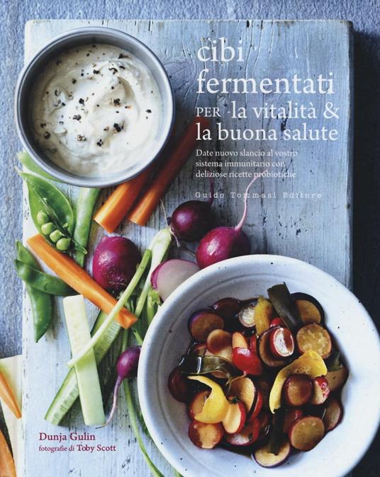 Cibi fermentati per la vitalità & la buona salute - Dunja Gulin - copertina
