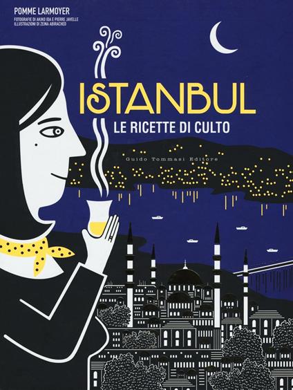 Istanbul. Le ricette di culto - Pomme Larmoyer - copertina