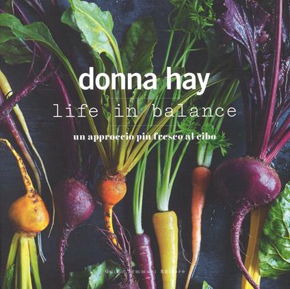 Life in balance. Un approccio più fresco al cibo - Donna Hay - copertina