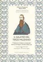 Il galateo del terzo millennio. Traduzione in italiano corrente del testo di monsignor Giovanni Della Casa