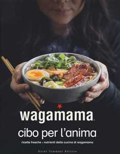 Wagamama. Cibo per l'anima