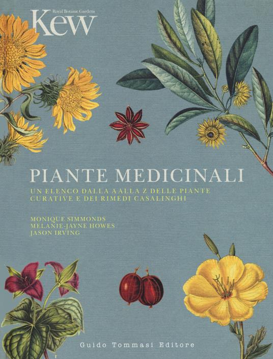 Piante medicinali. Un elenco dalla A alla Z delle piante curative e dei rimedi casalinghi - Monique Simmonds,Melanie-Jayne Howes,Jason Irving - copertina