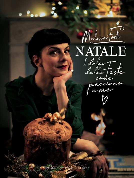 Natale. I dolci delle feste come piacciono a me - Melissa Forti - copertina