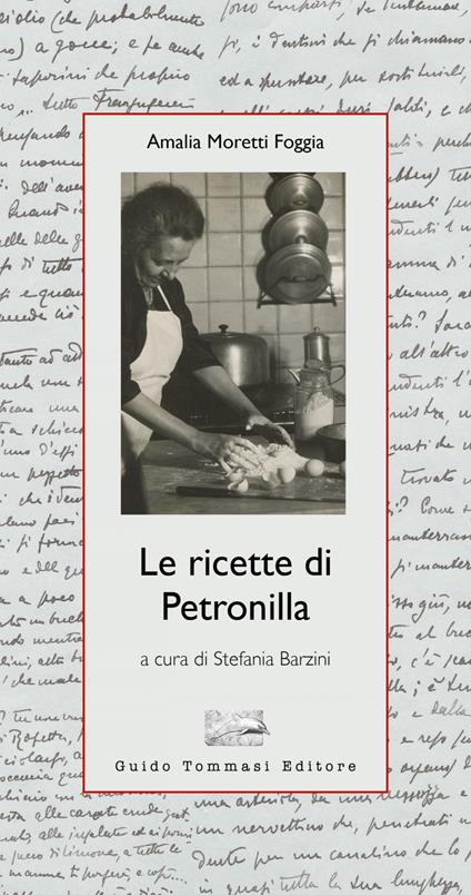Le ricette di Petronilla - Amalia Moretti Foggia,Stefania Barzini - ebook