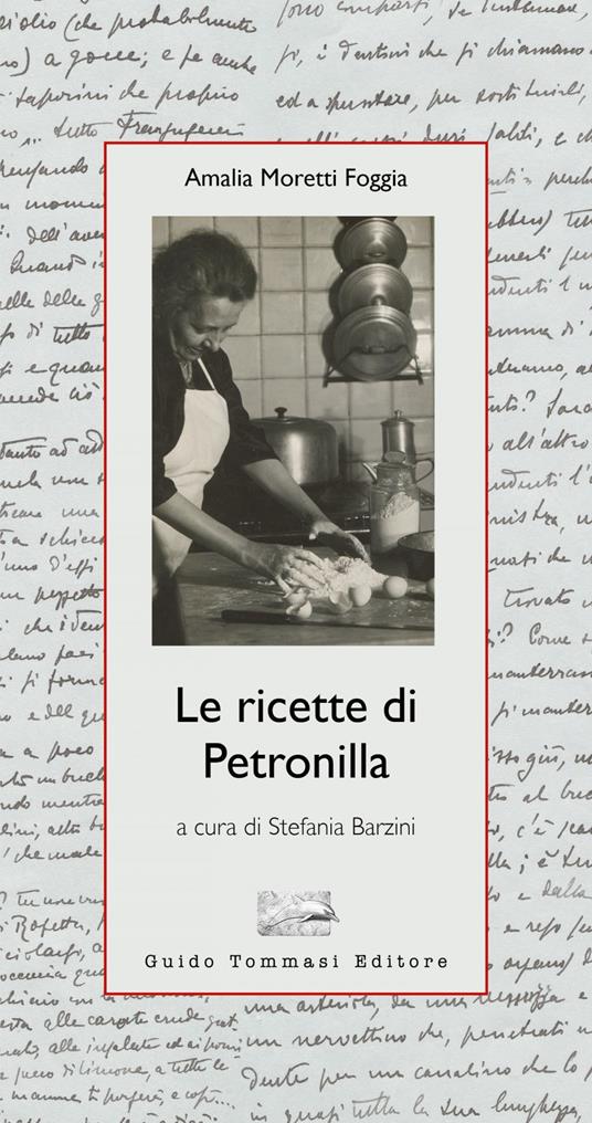 Le ricette di Petronilla - Amalia Moretti Foggia,Stefania Barzini - ebook