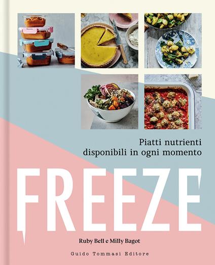 Freeze. Piatti nutrienti disponibili in ogni momento - Ruby Bell,Milly Bagot - copertina