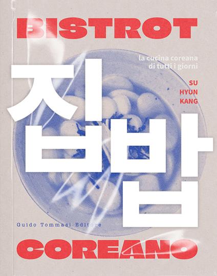 Bistrot coreano. La cucina coreana di tutti i giorni - Kang Su Hyun - copertina