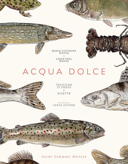 Acqua dolce. Tecniche di pesca e ricette - Marie-Victorine Manoa,Louis-Paul Manoa - copertina