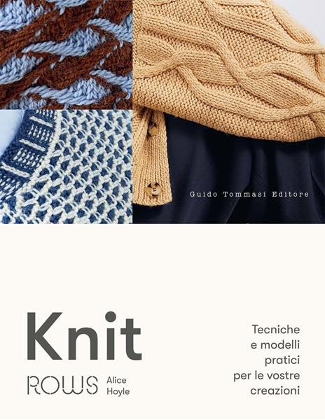 Knit. Tecniche e modelli pratici per le vostre creazioni - Alice Hoyle - copertina