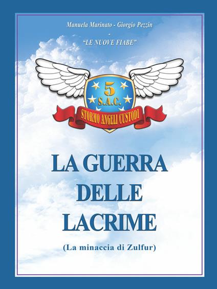La guerra delle lacrime - Manuela Marinato,Giorgio Pezzin - ebook