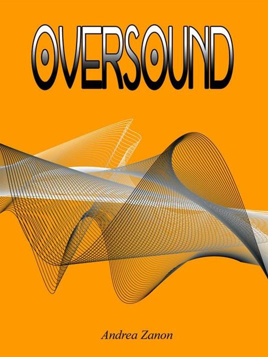 Oversound - Andrea Zanon - ebook