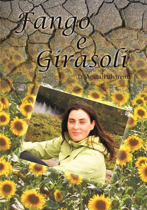 Fango e girasoli - Agata Pulvirenti - ebook