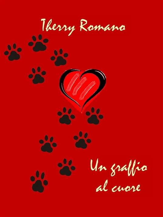 Un graffio al cuore - Therry Romano - ebook