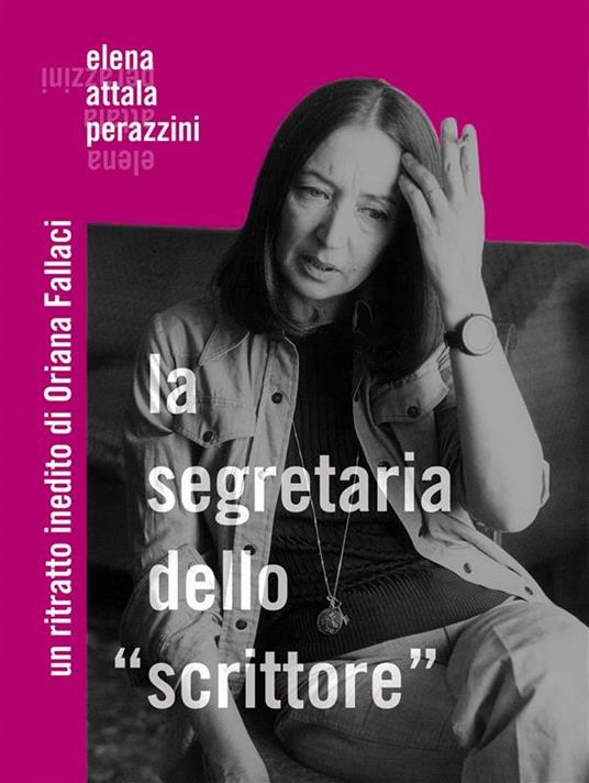 La segretaria dello «scrittore» - Elena Attala Perazzini - ebook
