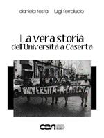 La vera storia dell'università a Caserta