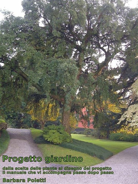 Progetto giardino - Barbara Poletti - ebook