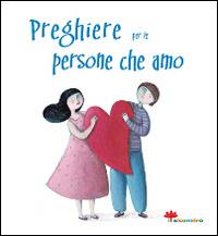 Preghiere per le persone che amo - Silvia Vecchini,Martina Peluso - copertina