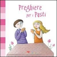 Preghiere per i pasti. Ediz. illustrata - Silvia Vecchini - copertina