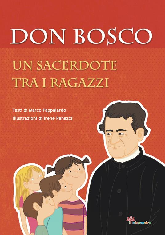 Don Bosco. Un sacerdote tra i ragazzi - Marco Pappalardo - copertina