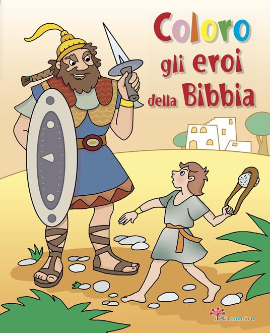 Coloro gli eroi della Bibbia. Ediz. illustrata - Silvia Vecchini - copertina
