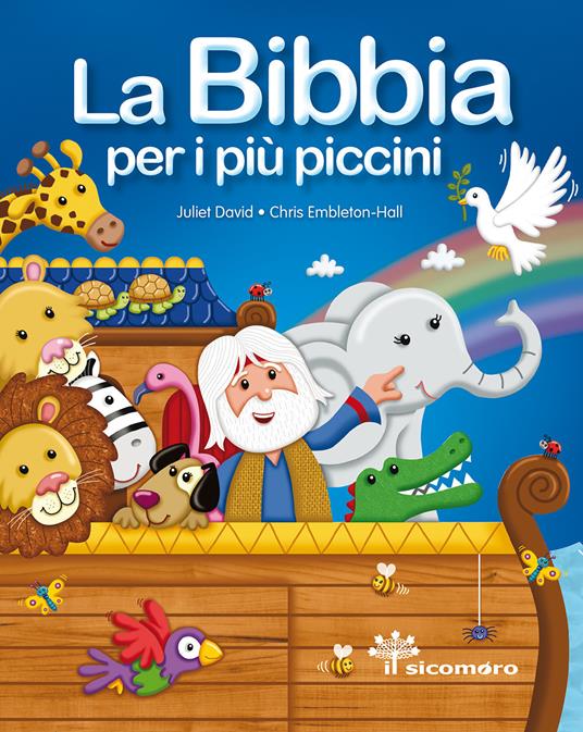 La Bibbia per i più piccini - Juliet David,Chris Embleton-Hall - copertina