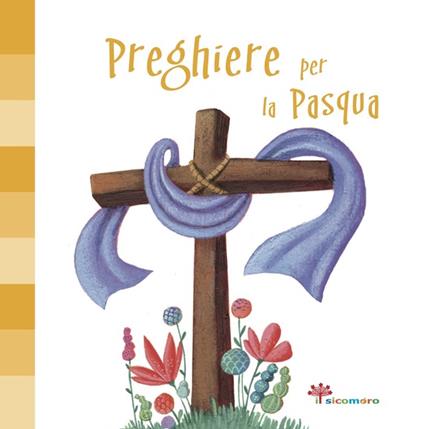 Preghiere per la Pasqua. Ediz. illustrata - Francesca Fabris - copertina