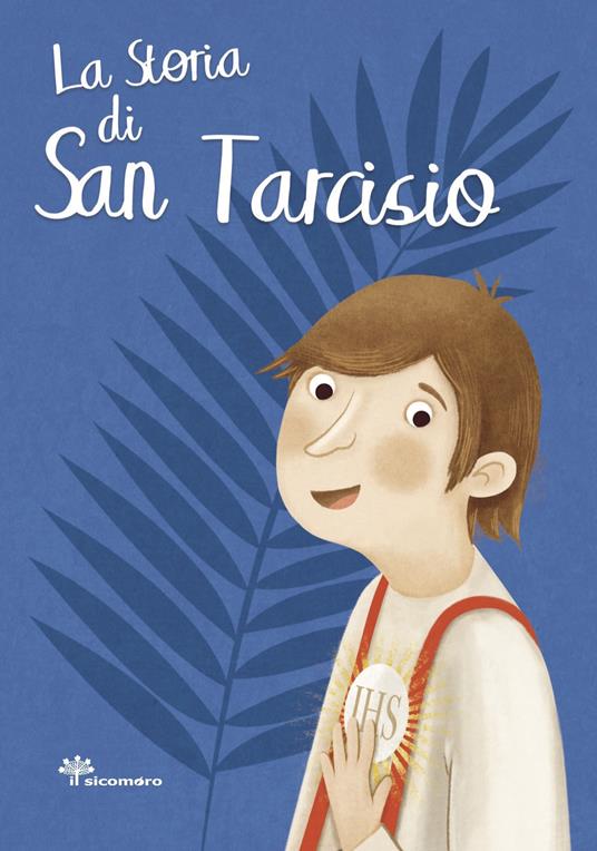 La storia di san Tarcisio - Antonella Pandini - copertina