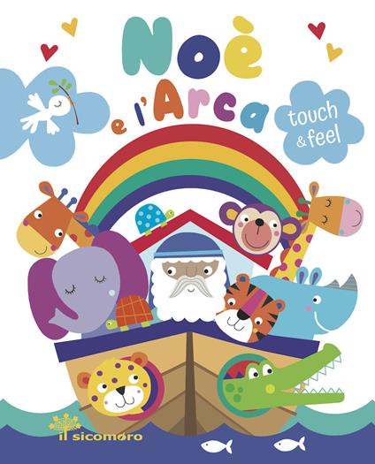 Noè e l'arca. Touch & feel. Ediz. a colori - Jayne Schofield - copertina