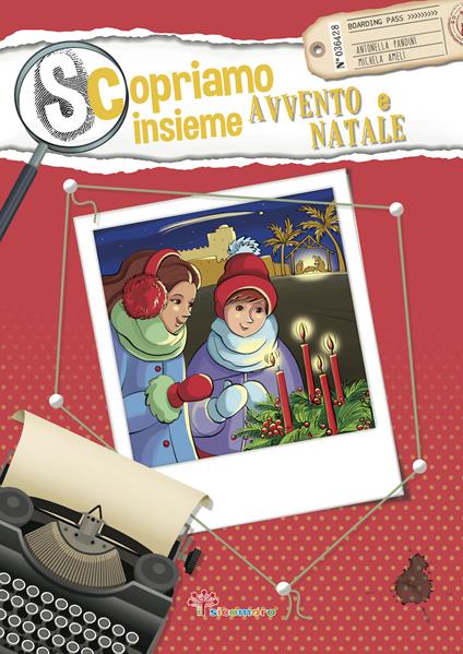 Scopriamo insieme Avvento e Natale - Antonella Pandini,Michela Ameli - copertina