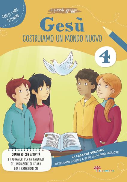 Gesù. Costruiamo un mondo. La casa che vogliamo. Ediz. illustrata. Vol. 4 - copertina