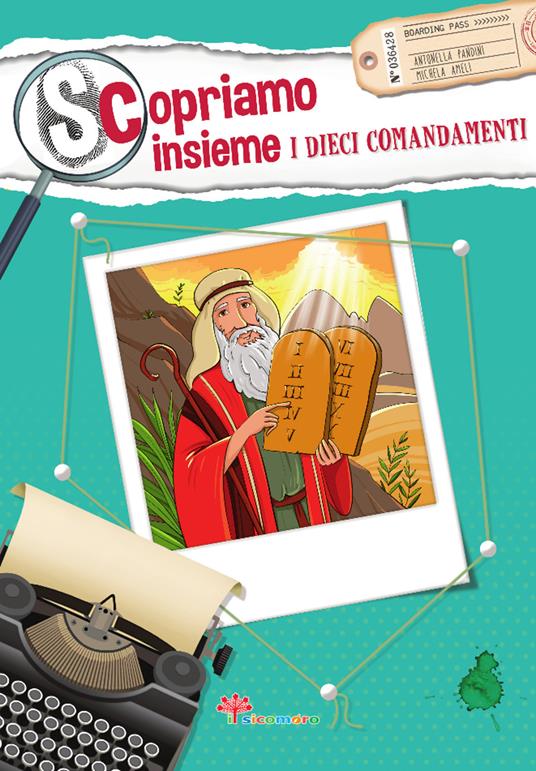 Scopriamo insieme i dieci comandamenti. Ediz. illustrata - Antonella Pandini - copertina