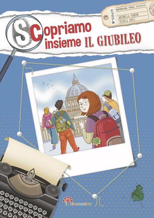 Scopriamo insieme il Giubileo. Ediz. illustrata - Antonella Pandini - copertina