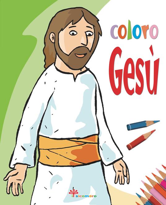 Coloro Gesù. Ediz. illustrata - Silvia Vecchini - copertina
