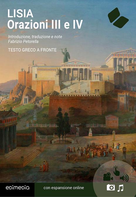 Orazioni III e IV. Testo greco a fronte. Con espansione online - Lisia - copertina