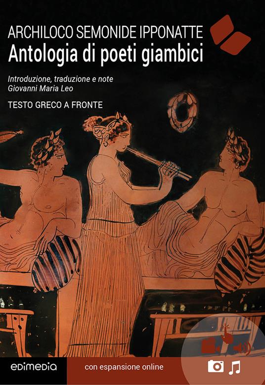 Antologia di poeti giambici. Testo originale a fronte - Archiloco,Semonide,Ipponatte - copertina