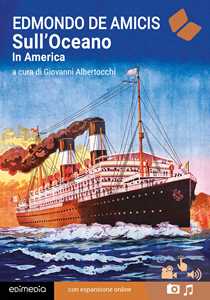 Sull'Oceano. In America. Con espansione online
