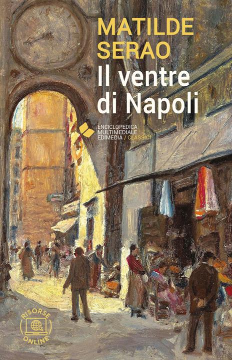Il ventre di Napoli. Con espansione online - Matilde Serao - copertina